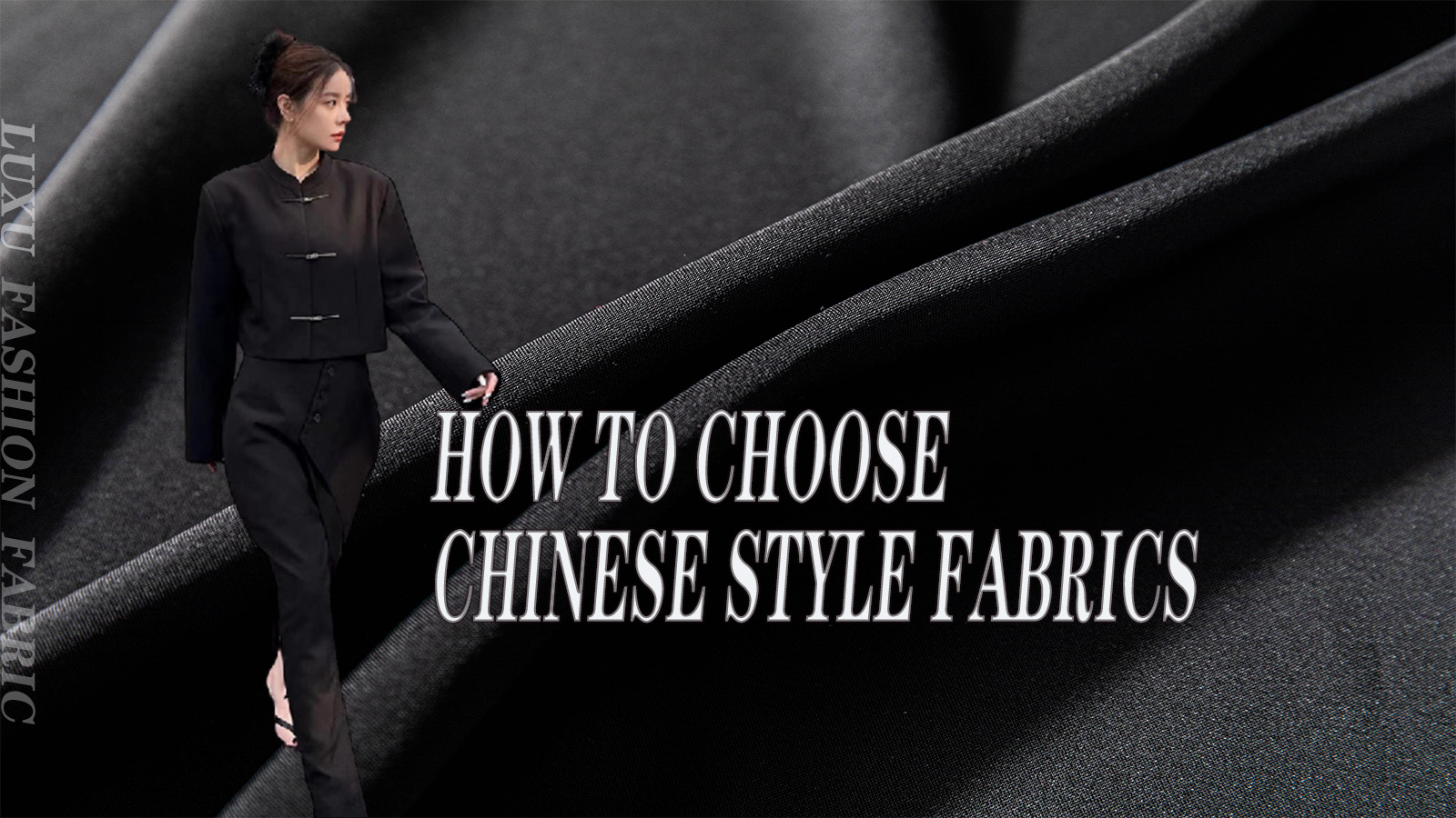 How to choose Chinese style fabrics