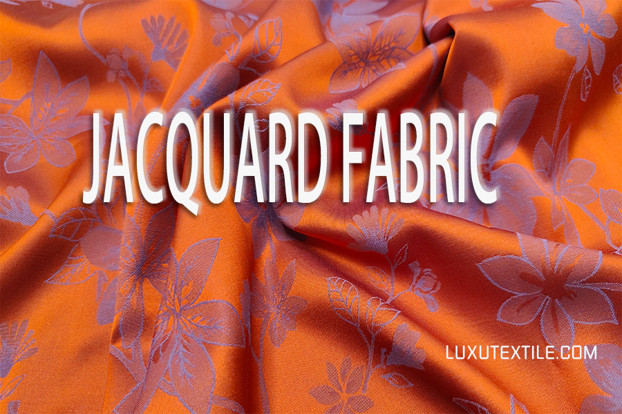 What kind of fabrics is jacquard fabric suitable for?Where to find jacquards